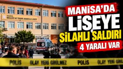 Manisa’da bir lisede silahlı saldırı meydana geldi. İlk belirlemelere göre