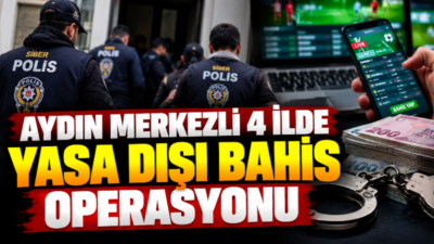 Aydın merkezli 4 ilde yasa dışı bahis faaliyetlerine yönelik düzenlenen