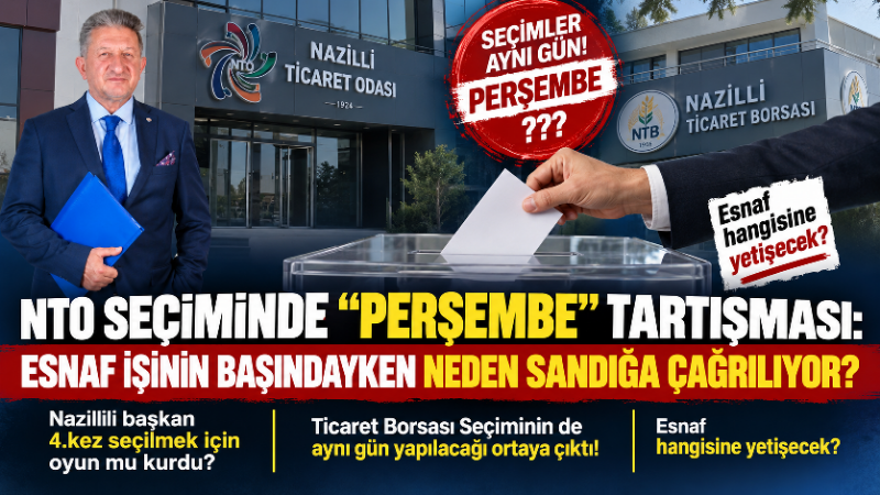 Nazilli Ticaret Odası’nda 1 Ekim Perşembe günü yapılması planlanan seçimler