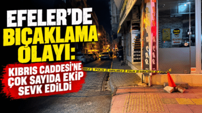 Aydın’ın Efeler ilçesinde Kıbrıs Caddesi’nde akşam saatlerinde bıçaklı olay meydana
