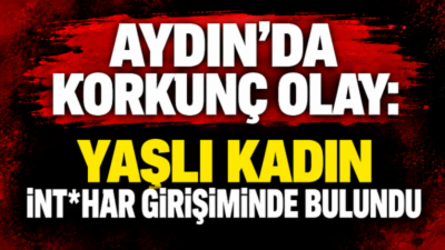 Aydın’ın Efeler ilçesinde bunalıma girdiği öne sürülen 65 yaşındaki kadın,