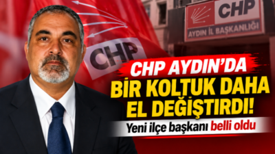 Cumhuriyet Halk Partisi’nde (CHP) Aydın genelinde ilçe teşkilatlarına yönelik görevlendirmeler