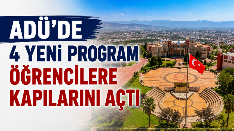 ADÜ’de 4 yeni program öğrencilere kapılarını açtı Aydın Adnan Menderes