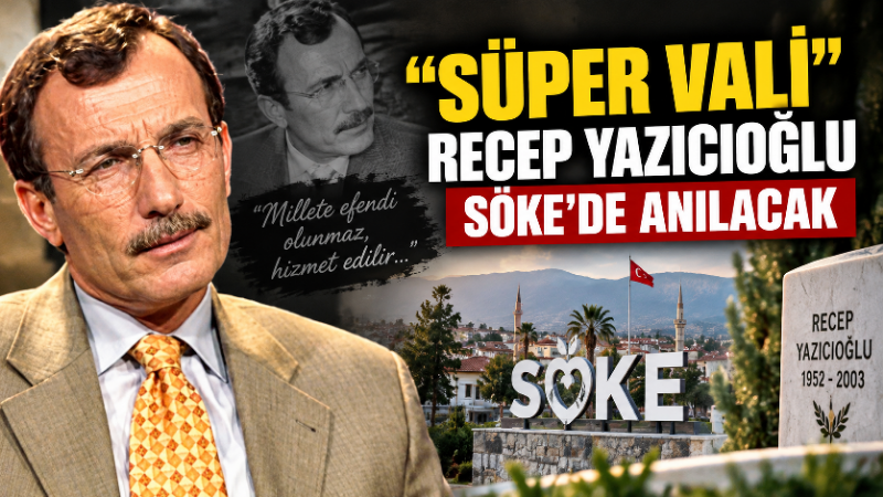 Türkiye’nin hafızasında “Süper Vali” olarak yer edinen merhum Recep Yazıcıoğlu