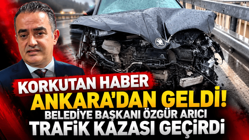 Aydınlı Belediye Başkanı trafik kazası geçirdi! Aydın’ın Koçarlı ilçesi Belediye Başkanı Özgür Arıcı, Ankara dönüşünde trafik