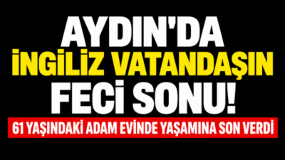 Aydın’ın Didim ilçesinde yaşayan 61 yaşındaki İngiliz vatandaşı Stuart Lee