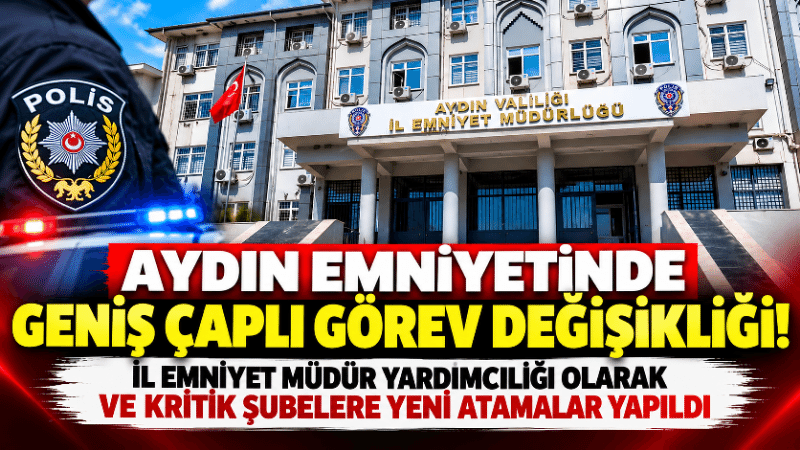 Aydın Emniyetinde geniş çaplı görev değişikliği! Aydın İl Emniyet Müdürlüğü bünyesinde gerçekleştirilen yeni görevlendirmelerle çok sayıda