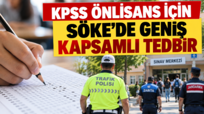 Söke’de 4 Ekim Pazar günü gerçekleştirilecek 2026 KPSS Ön Lisans